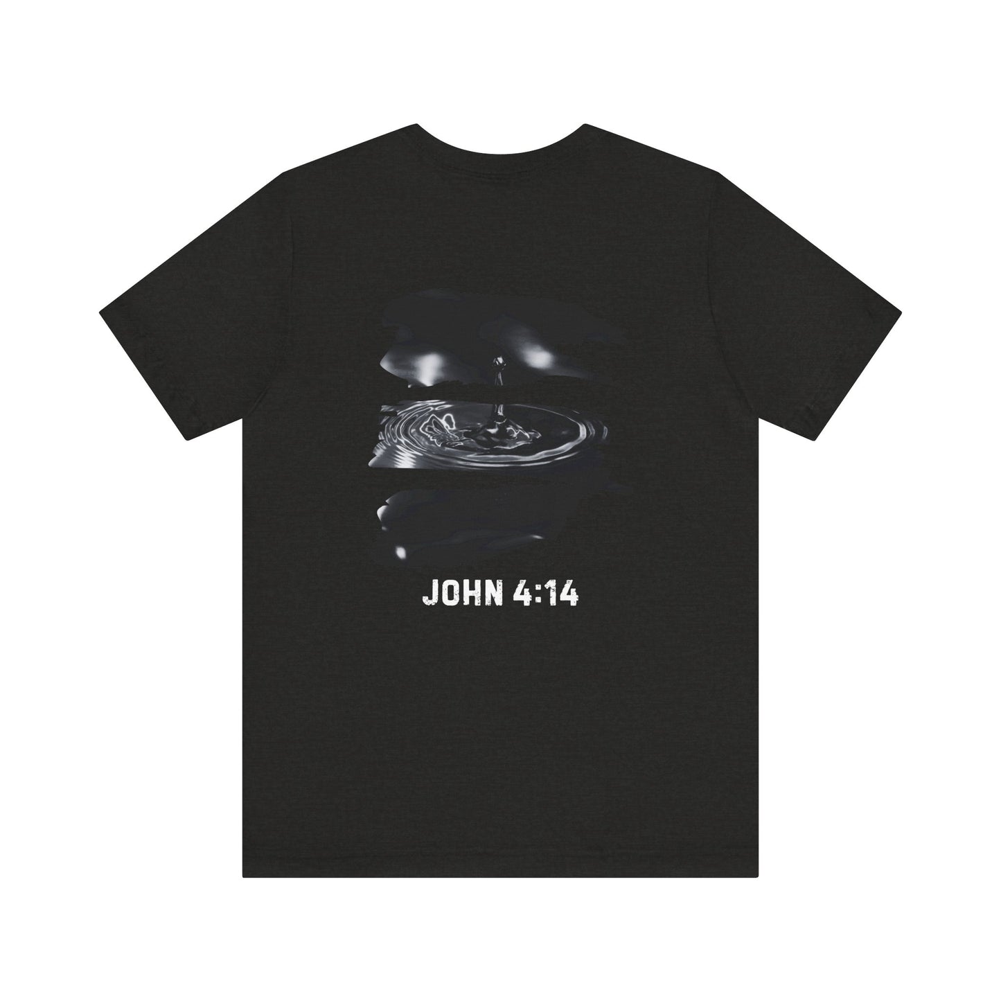 T-Shirt - Christ's Life Giving Water John 4:14 Design