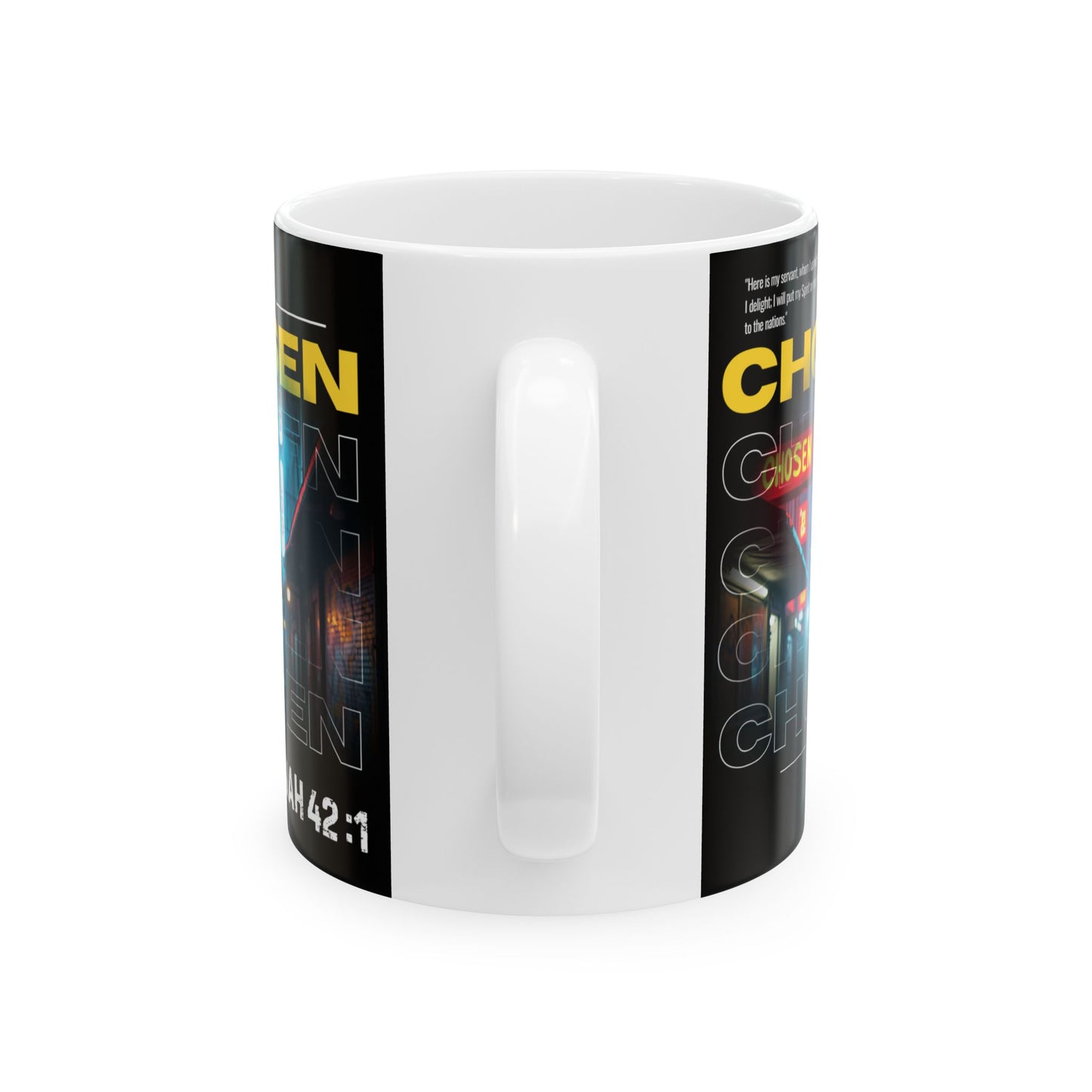 Mug - Isaiah 42:1 Chosen by God Ceramic Mug (11oz, 15oz)