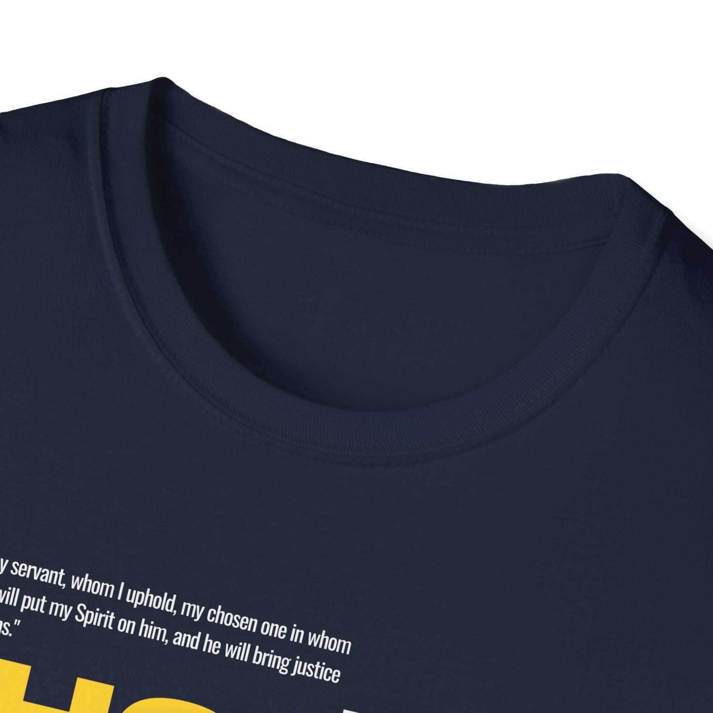 Isaiah 42:1 Unisex T-Shirt - Chosen by the Most High God Design