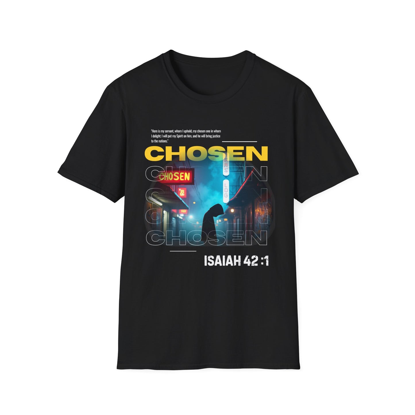 Isaiah 42:1 Unisex T-Shirt - Chosen by the Most High God Design