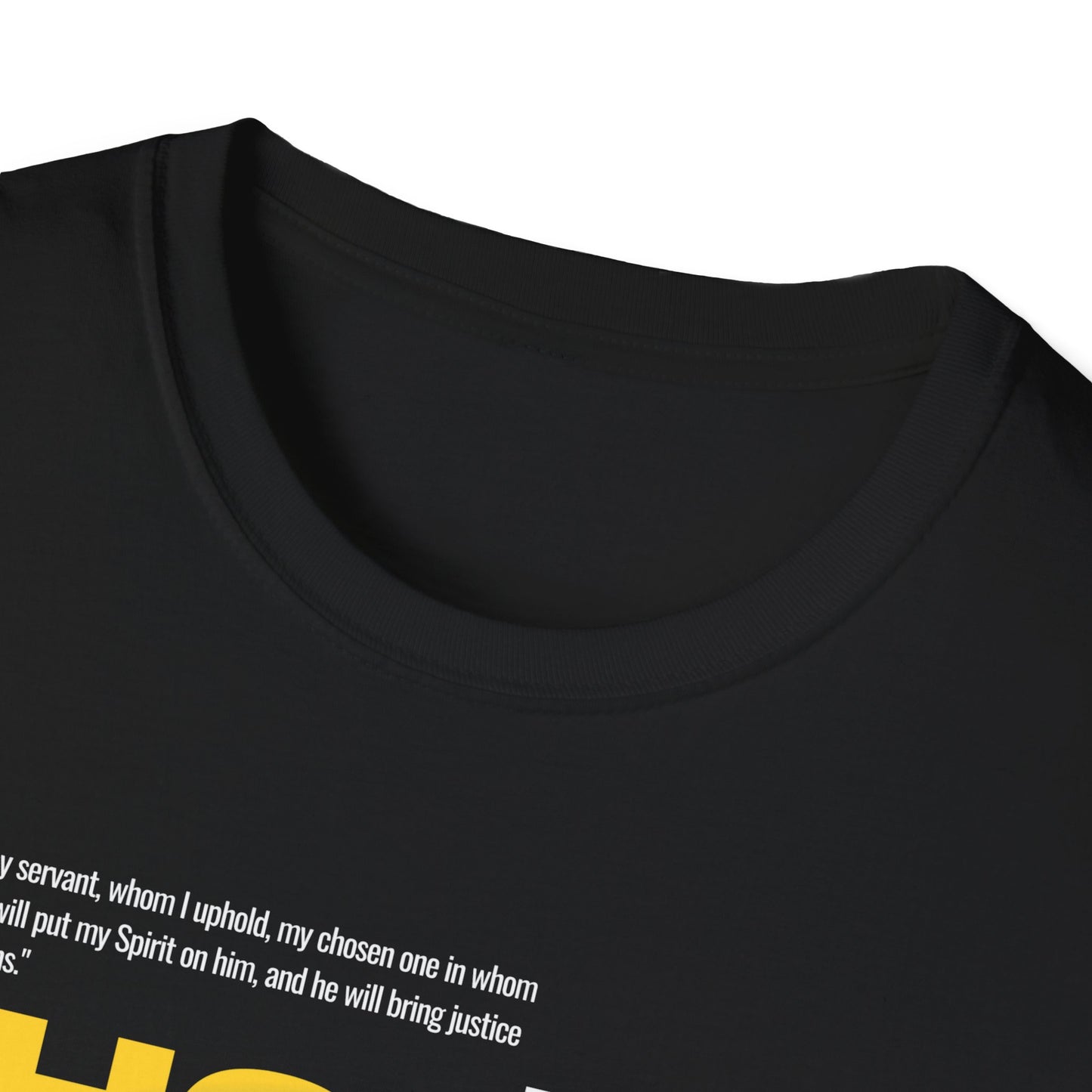 Isaiah 42:1 Unisex T-Shirt - Chosen by the Most High God Design