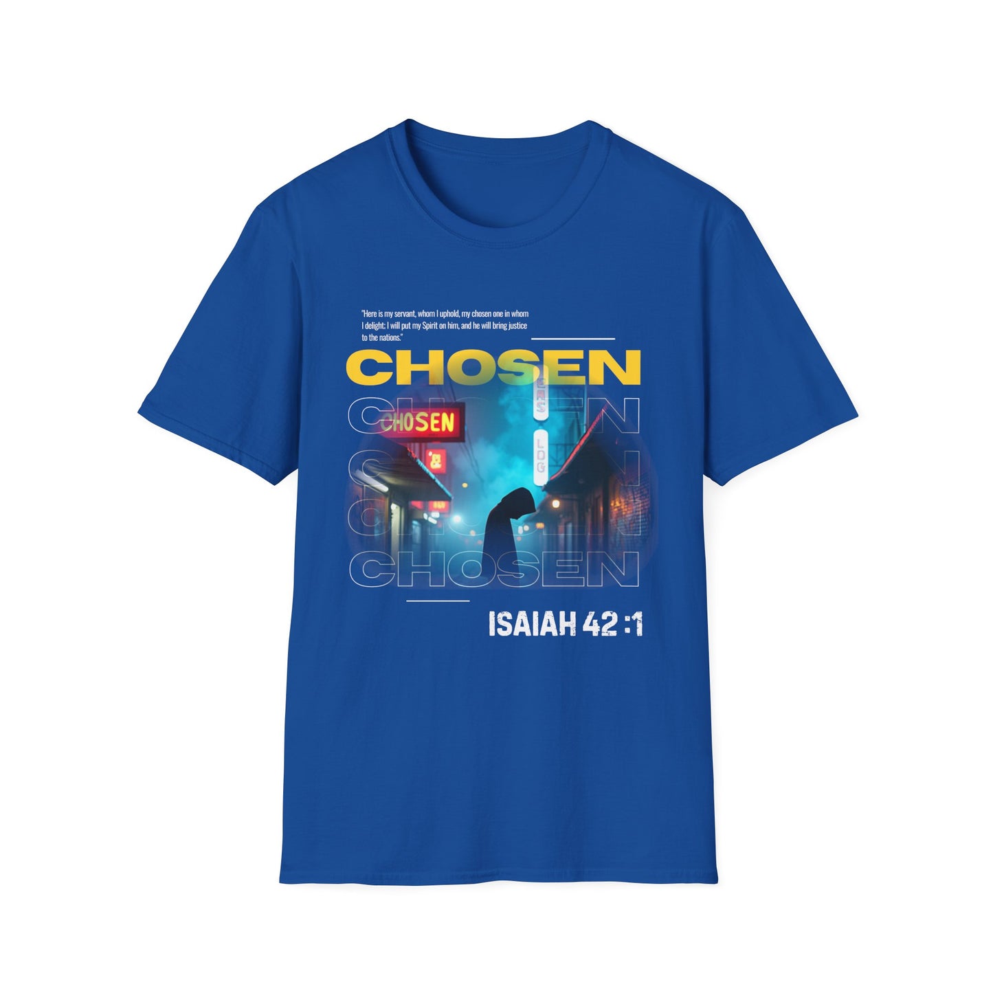 Isaiah 42:1 Unisex T-Shirt - Chosen by the Most High God Design