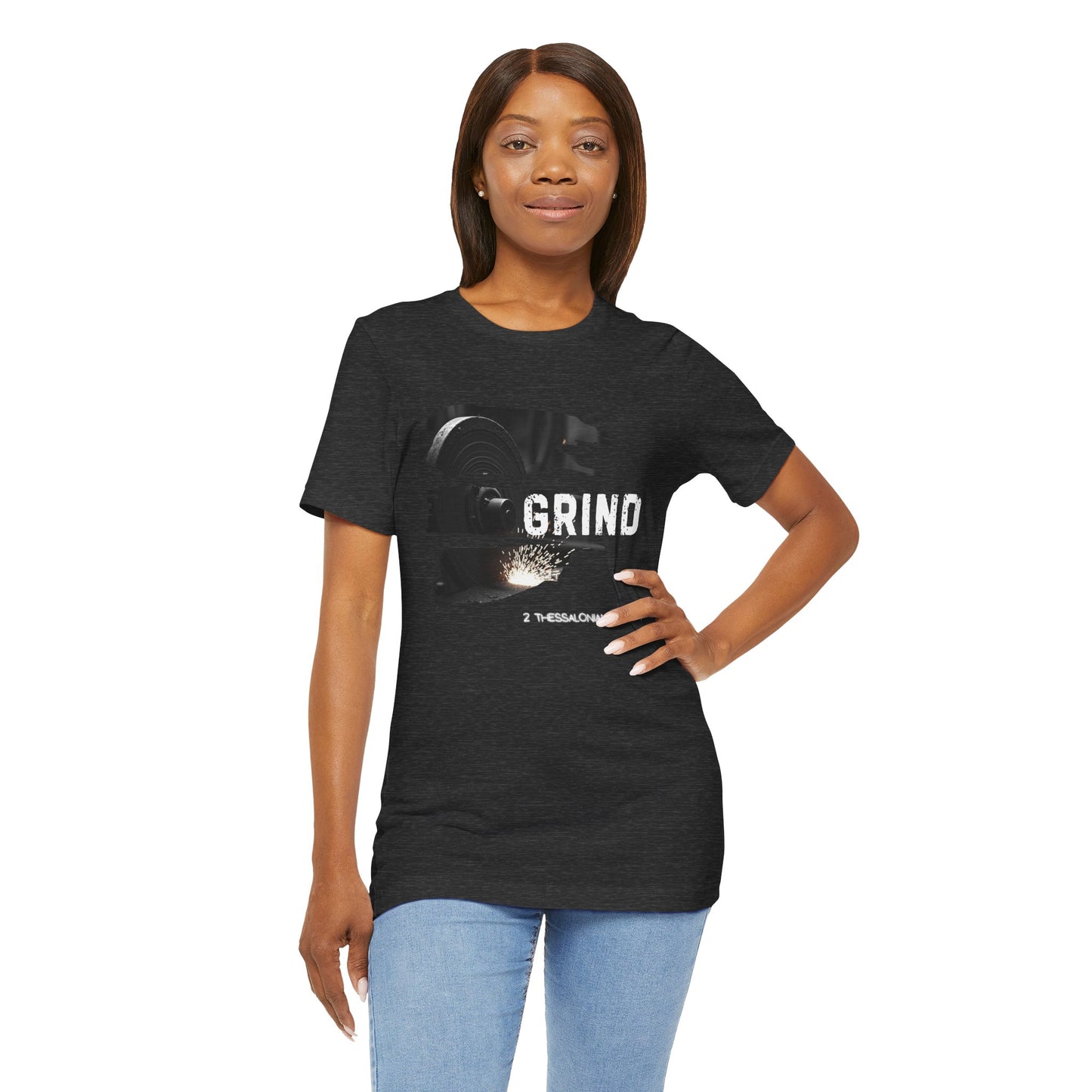 Grind Unisex Tee - 2 Thessalonians 3:6-9 Inspiration