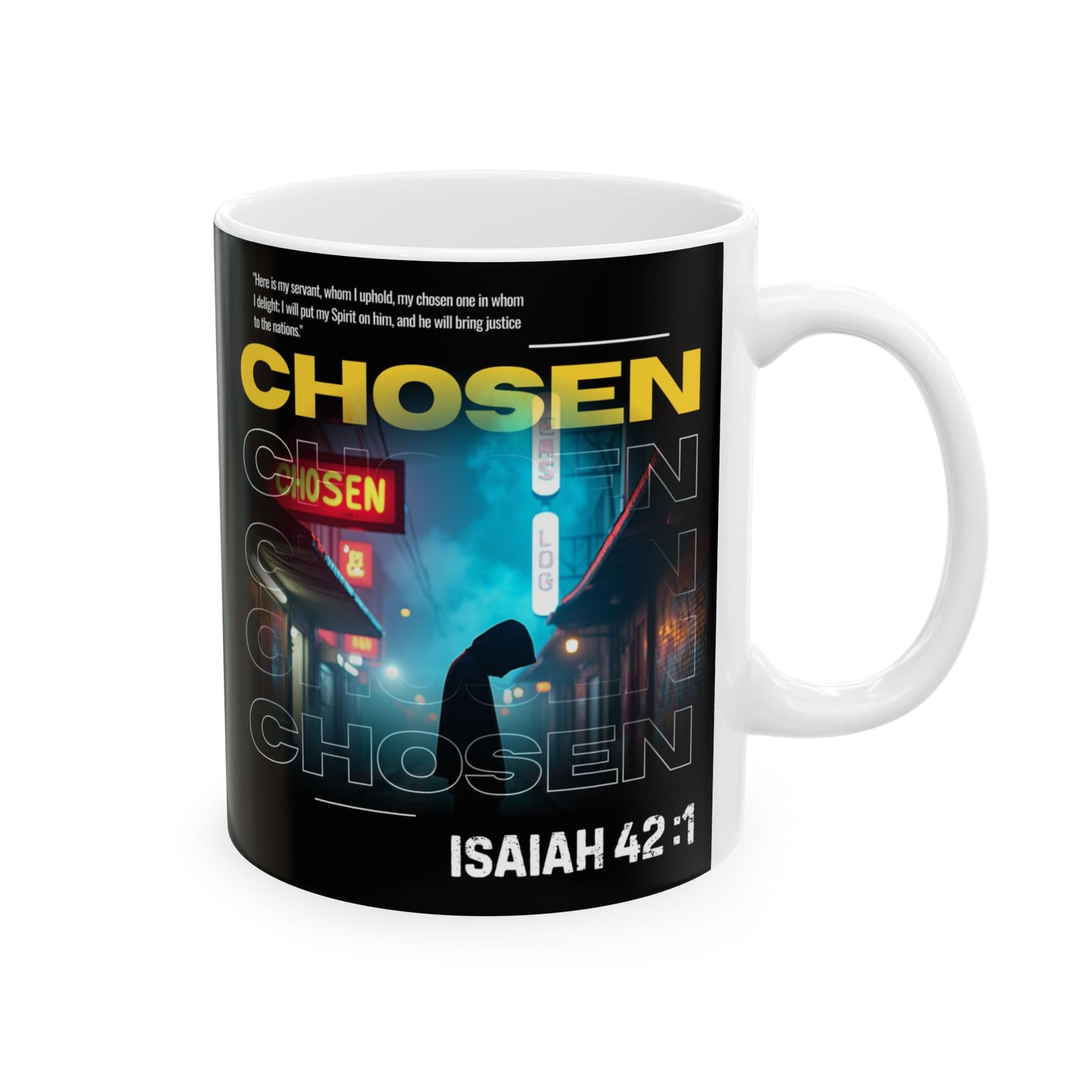 Mug - Isaiah 42:1 Chosen by God Ceramic Mug (11oz, 15oz)