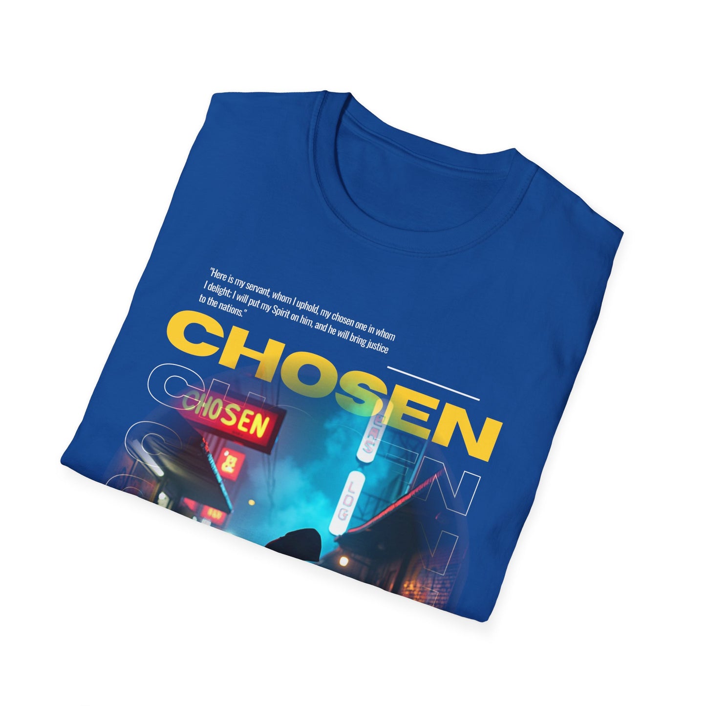 Isaiah 42:1 Unisex T-Shirt - Chosen by the Most High God Design