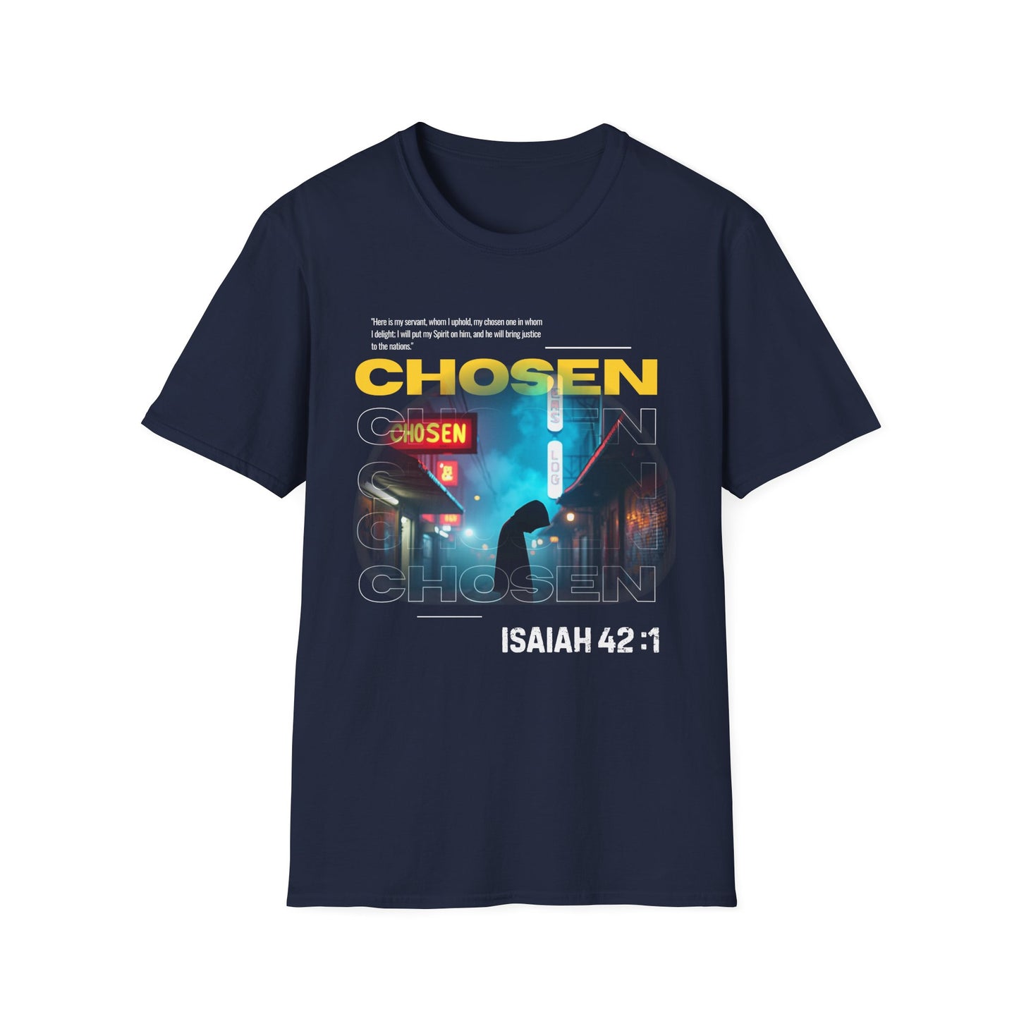 Isaiah 42:1 Unisex T-Shirt - Chosen by the Most High God Design
