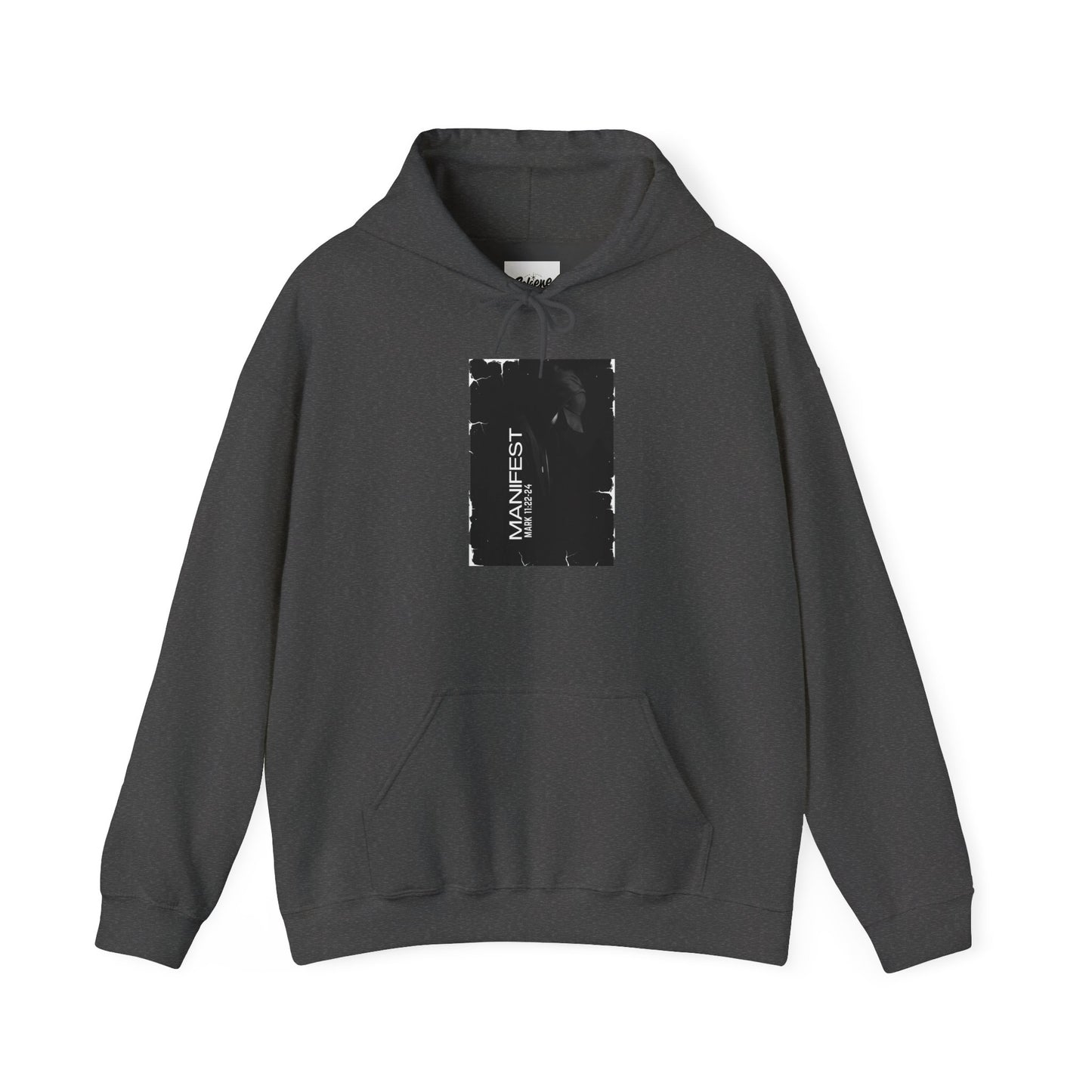 Faith Manifest Hoodie Sweatshirt - Mark 11:22-24