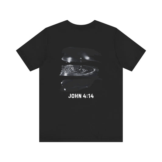 T-Shirt - Christ's Life Giving Water John 4:14 Design