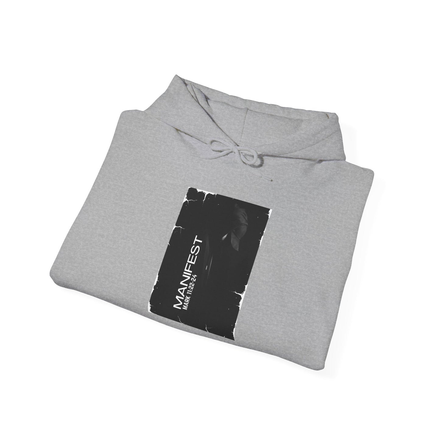 Faith Manifest Hoodie Sweatshirt - Mark 11:22-24
