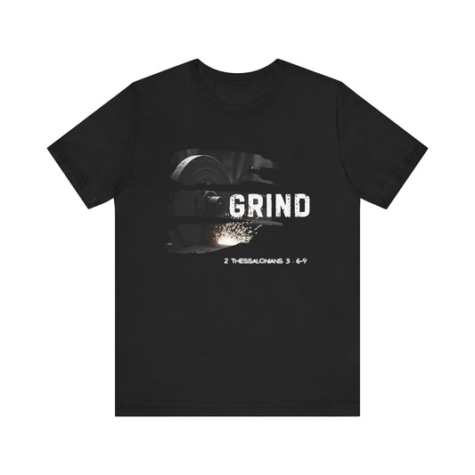 Grind Unisex Tee - 2 Thessalonians 3:6-9 Inspiration